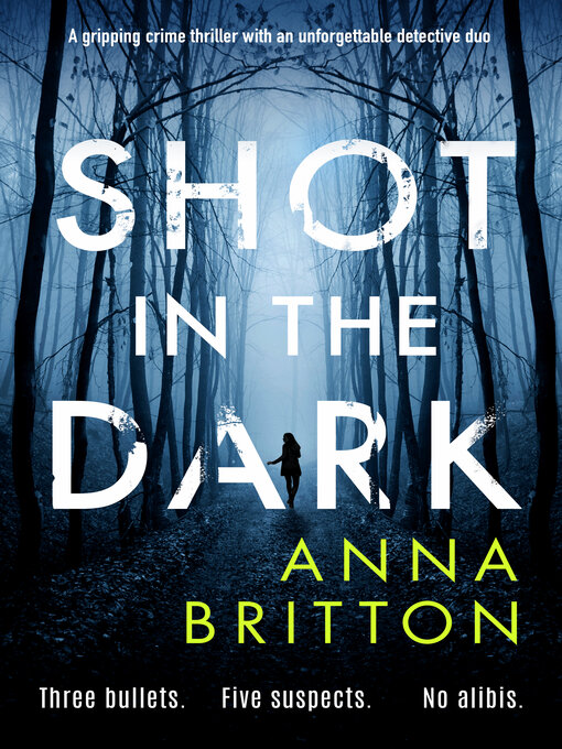 Title details for Shot in the Dark by Anna Britton - Available